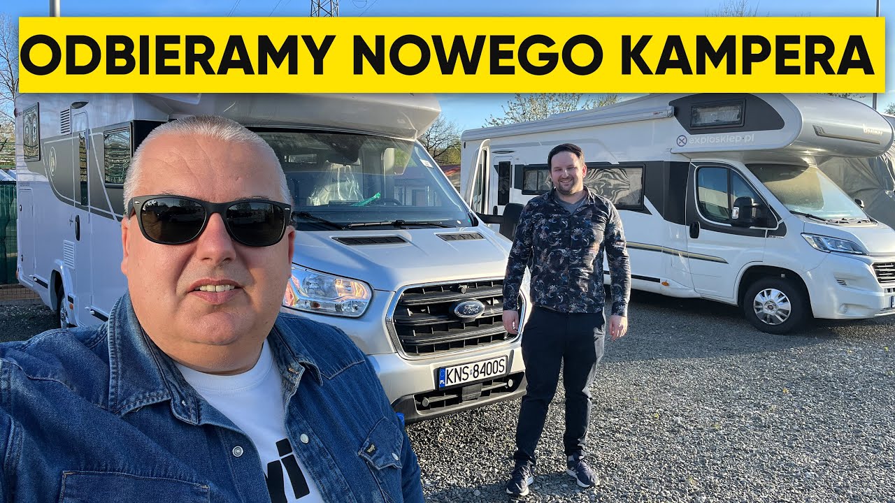 ODBIERAMY KAMPERA Z SALONU! NA CO ZWRACAMY UWAGĘ?