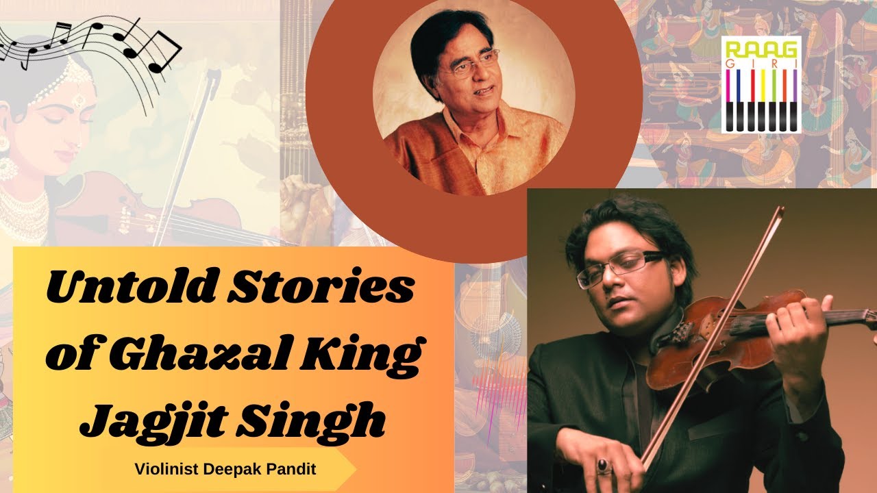 Violinist Deepak Pandit Shares Untold Stories of Jagjit Singh | Raaggiri Exclusive