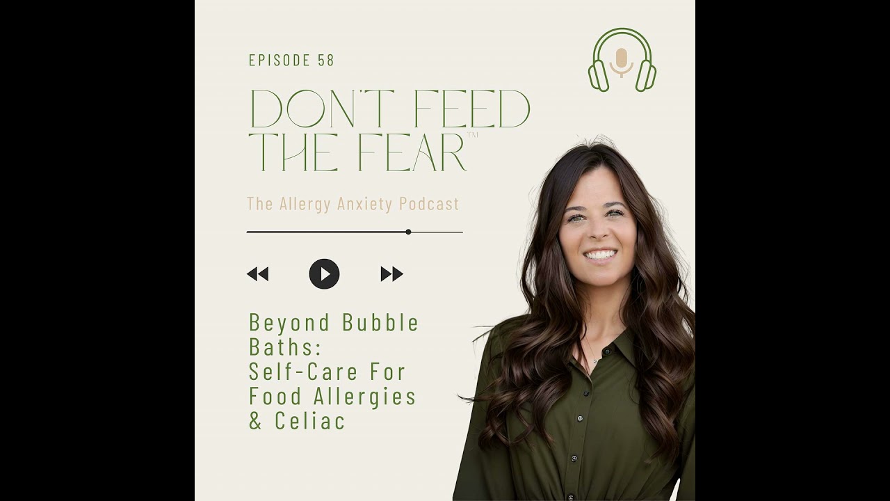 Beyond Bubble Baths: Self-Care for Food Allergies & Celiac