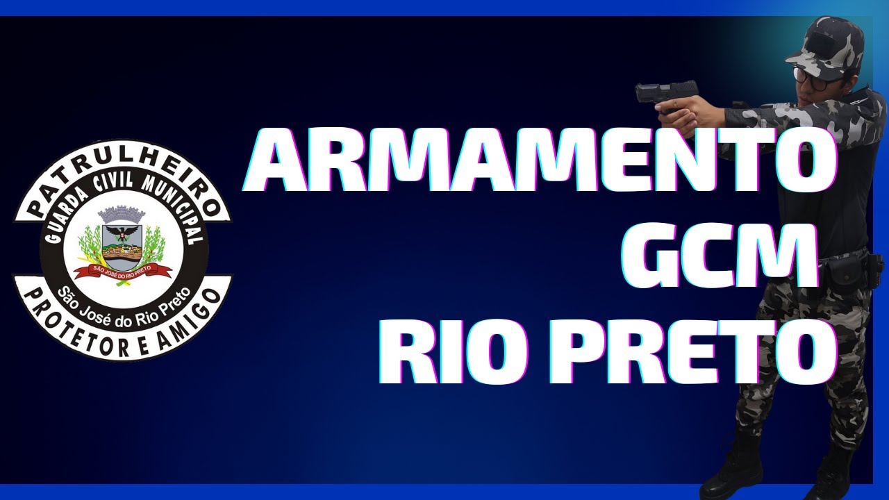 Guarda Civil Municipal de Rio Preto | Como é o armamento?