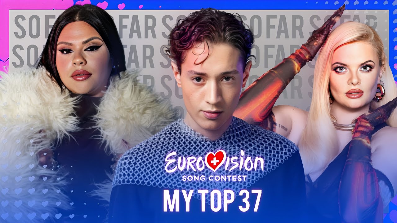 Eurovision 2025: My Top 37