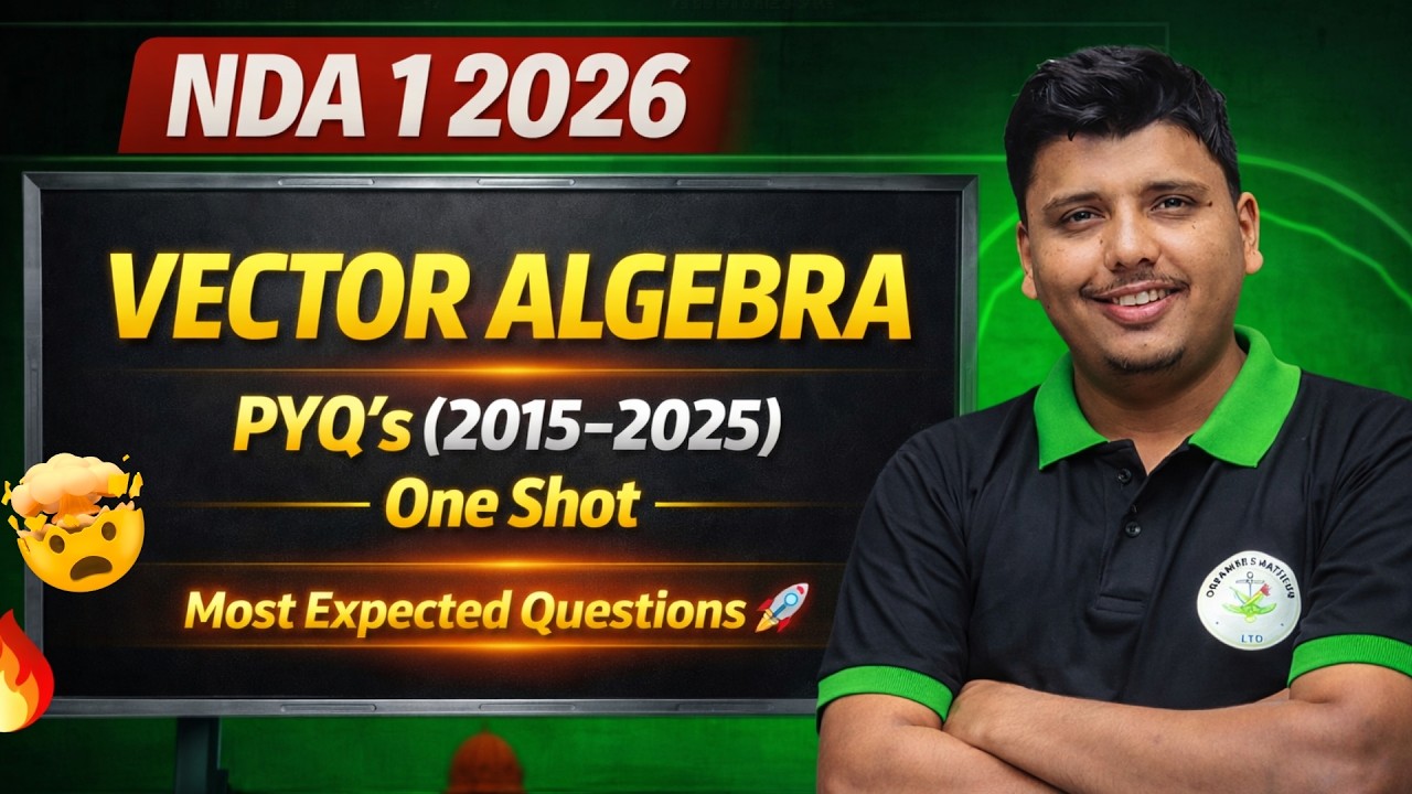 NDA 1 2026 Maths Vector Algebra | PYQ's 2015 - 2025 | Vector Complete PYQ | NDA 1 2026 Calculus King