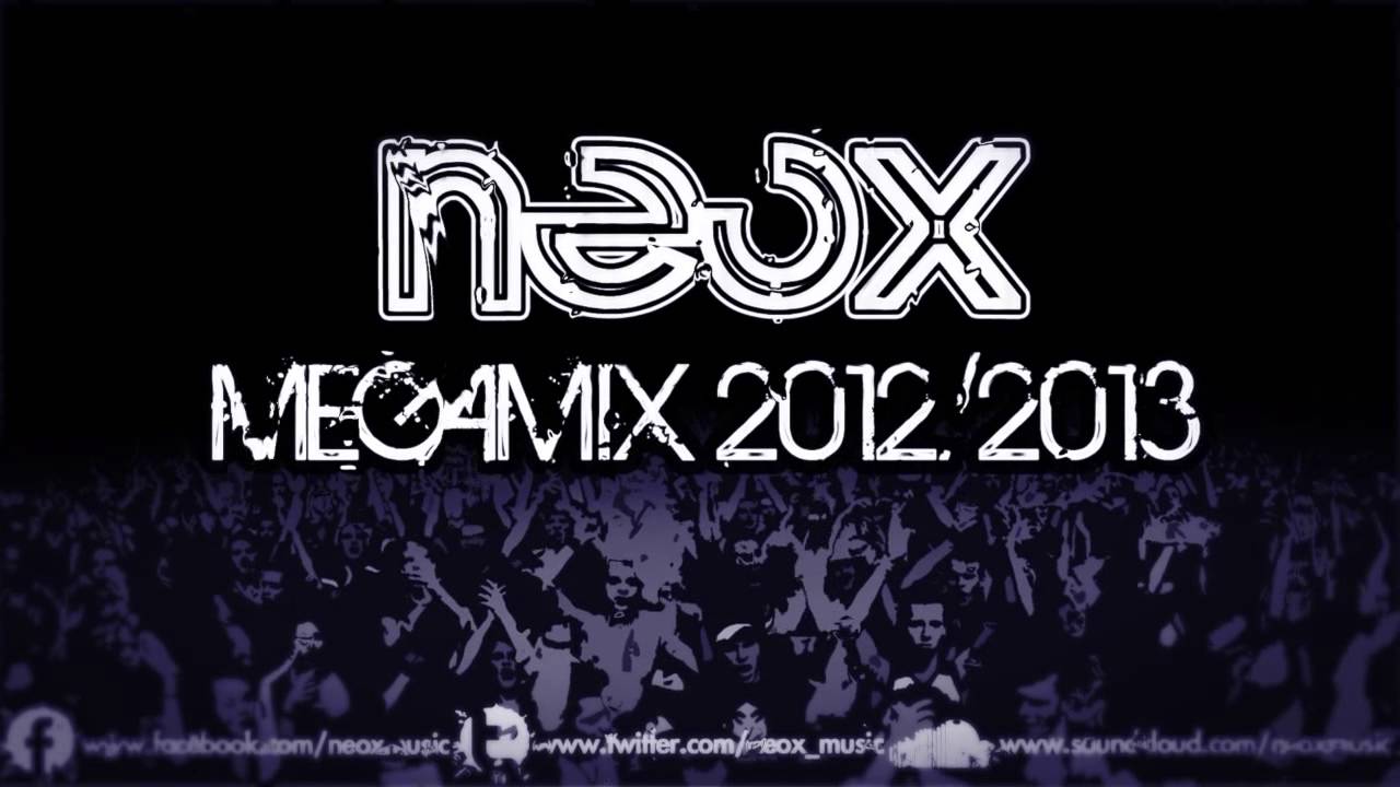NeoX - MEGAMIX - 2012/2013