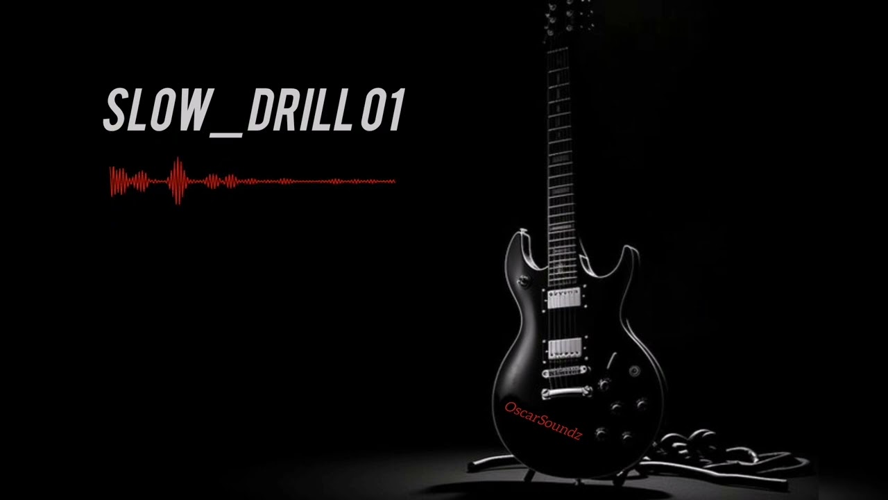 Slow Drill (with guitar) - Prod. OscarSoundz 