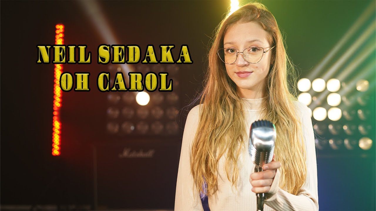 Oh Carol (Neil Sedaka); cover by Sofy