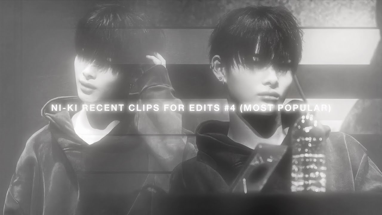 NI-KI RECENT CLIPS FOR EDITS #4 (MOST POPULAR)