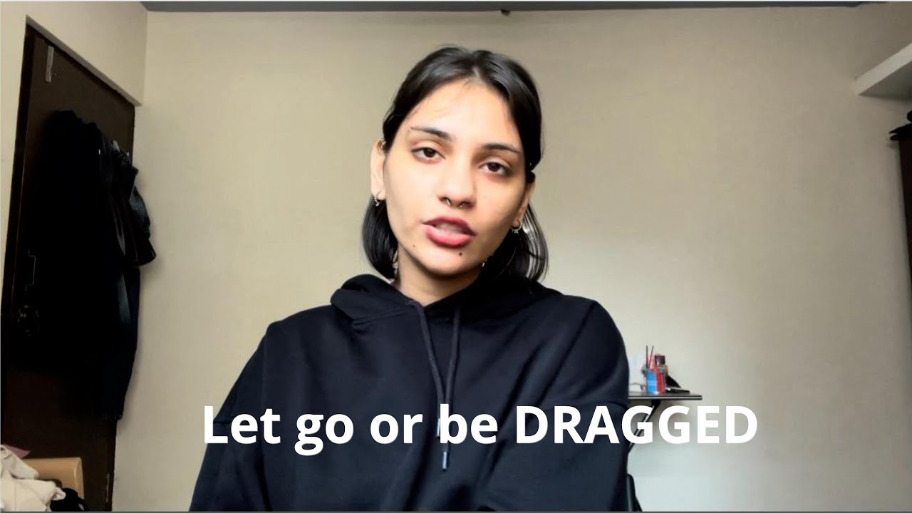 If You Don’t Let Go, Life Will Drag You