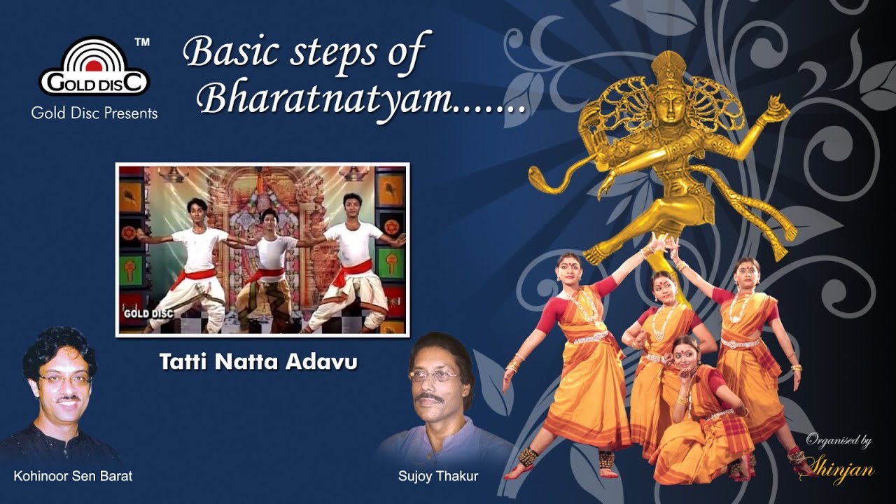 Tatti Natta Adavu _ Basic Steps of Bharatnatyam Adavu | Kohinoor Sen Barat | Shinjan | Gold Disc