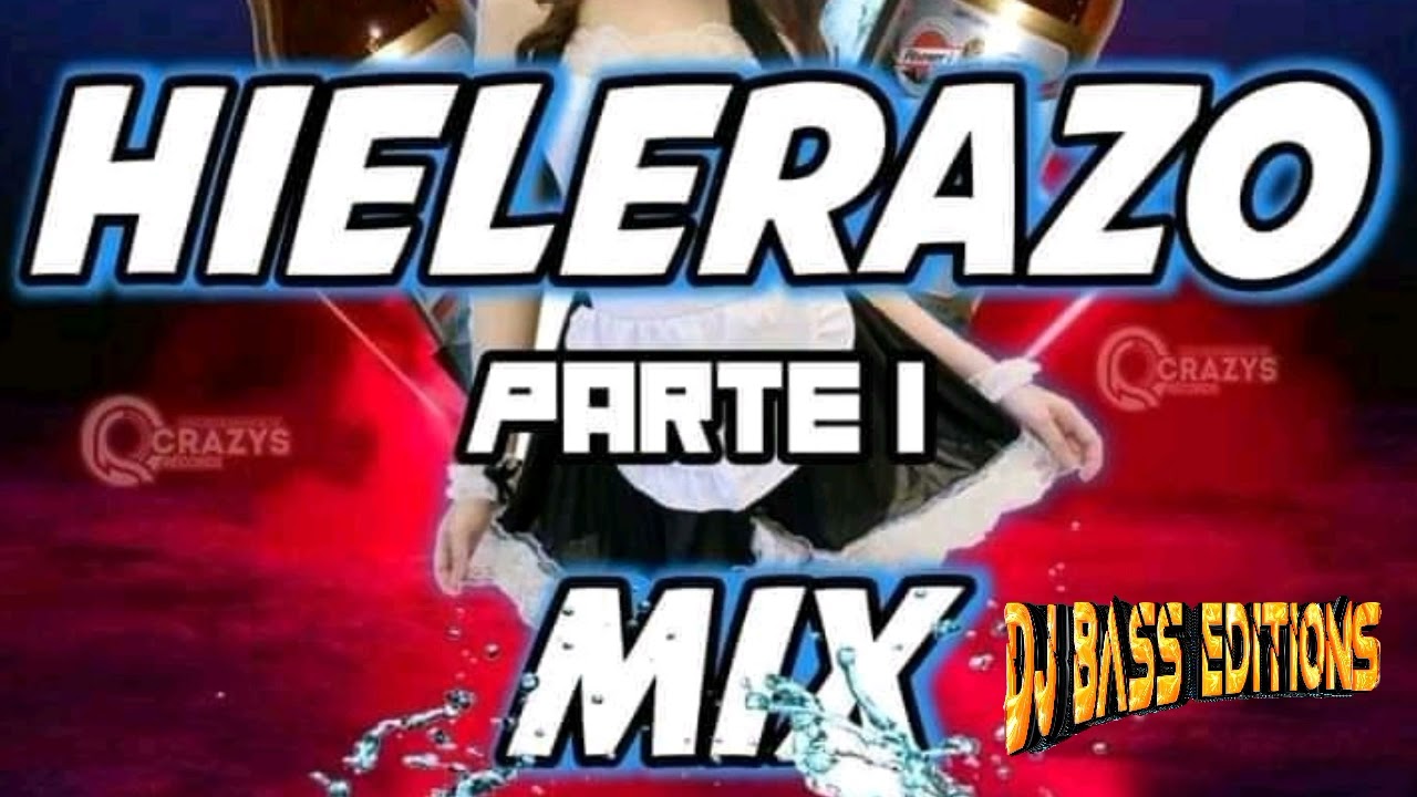 HIELERAZO MIX PARTE 1 DJ BASS EDITIONS