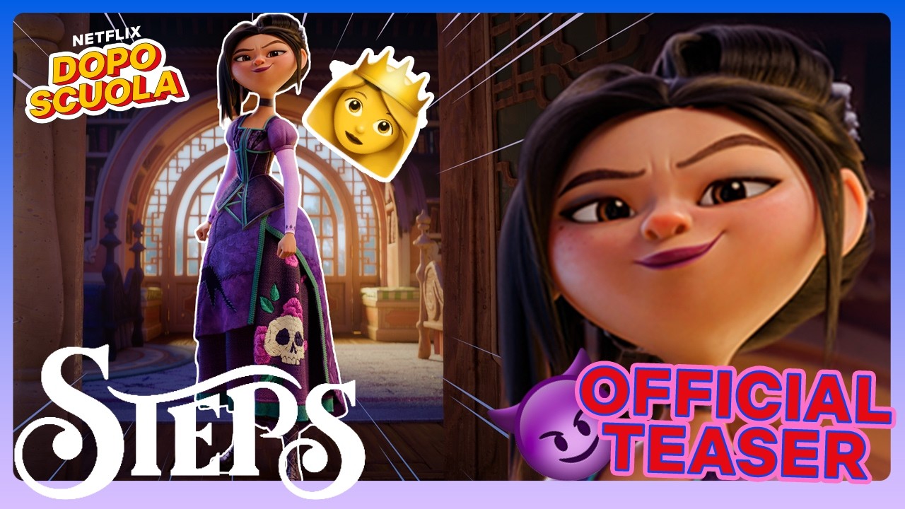 STEPS: IL TEASER UFFICIALE! 🏰✨👠 STEPS ✨ Netflix DOPOSCUOLA