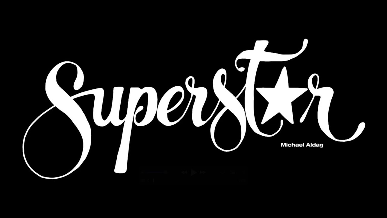 superstar (lyric vid) - Michael Aldag