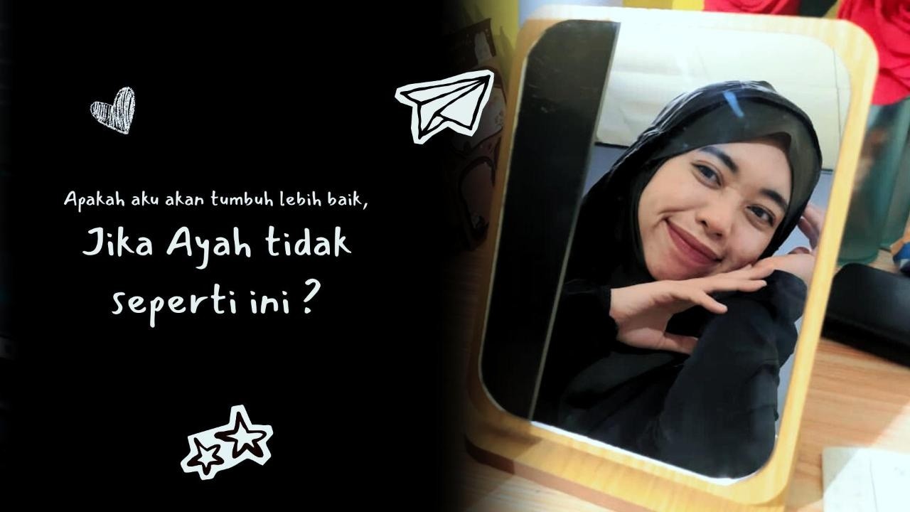 Tentang Anak Perempuan dan Ayah | Part 1