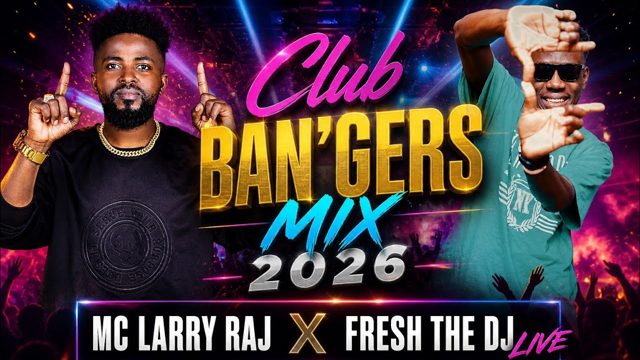 CLUB BANGERS MIX 2026 LIVE WITH MC LARRY RAJ X FRESH THE DJ /(DANCEHALL,AFROBEATS,KENYAN HITS) EP4