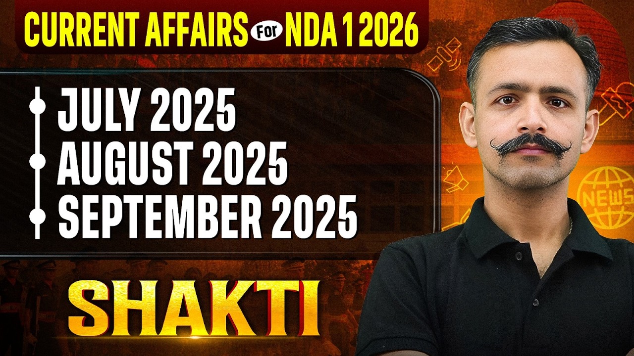 NDA Current Affairs 2026 : Complete Current Affairs (July 2025 to Sept 2025) for NDA 2026 ✅  NDA GAT