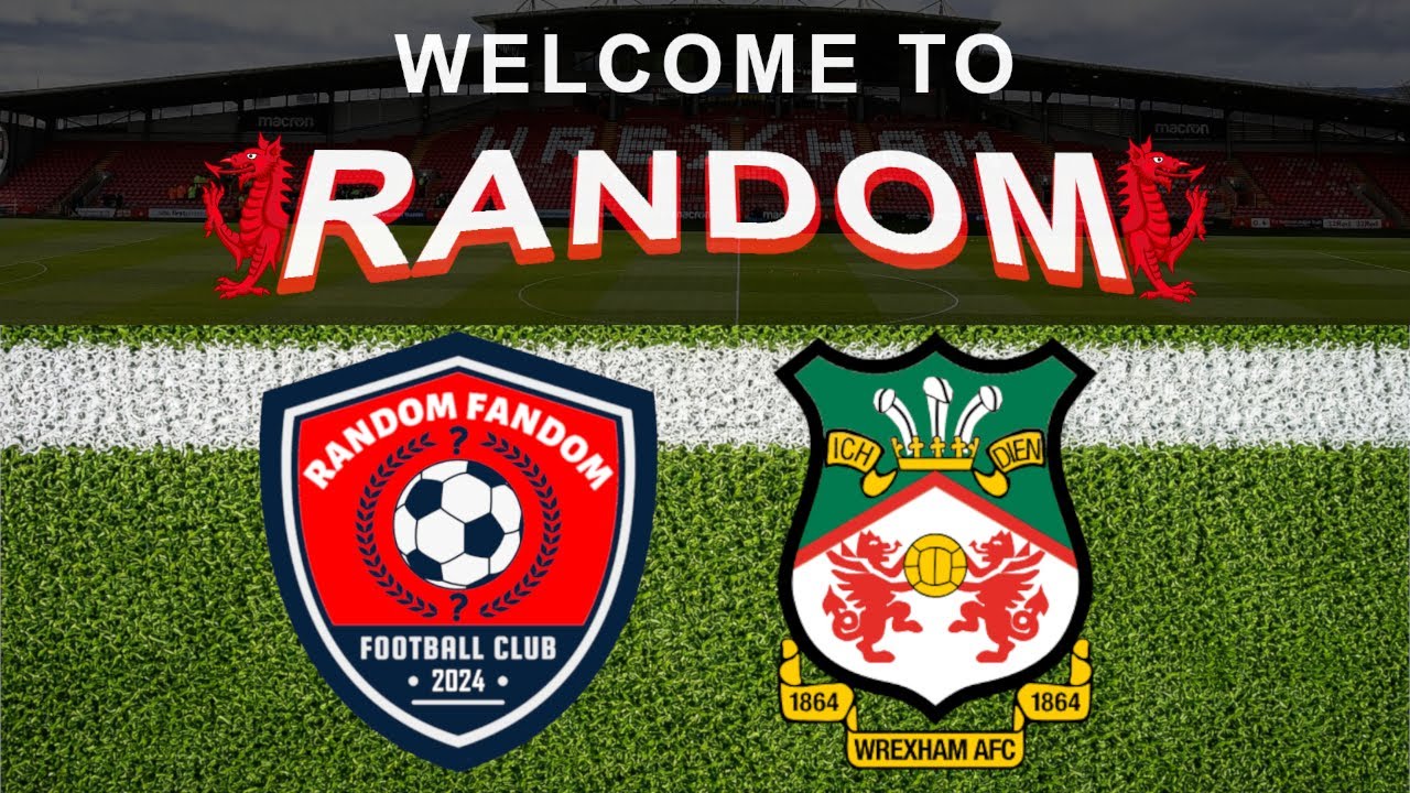 Season 2 Episode 11 | Wrexham | Welcome to Random