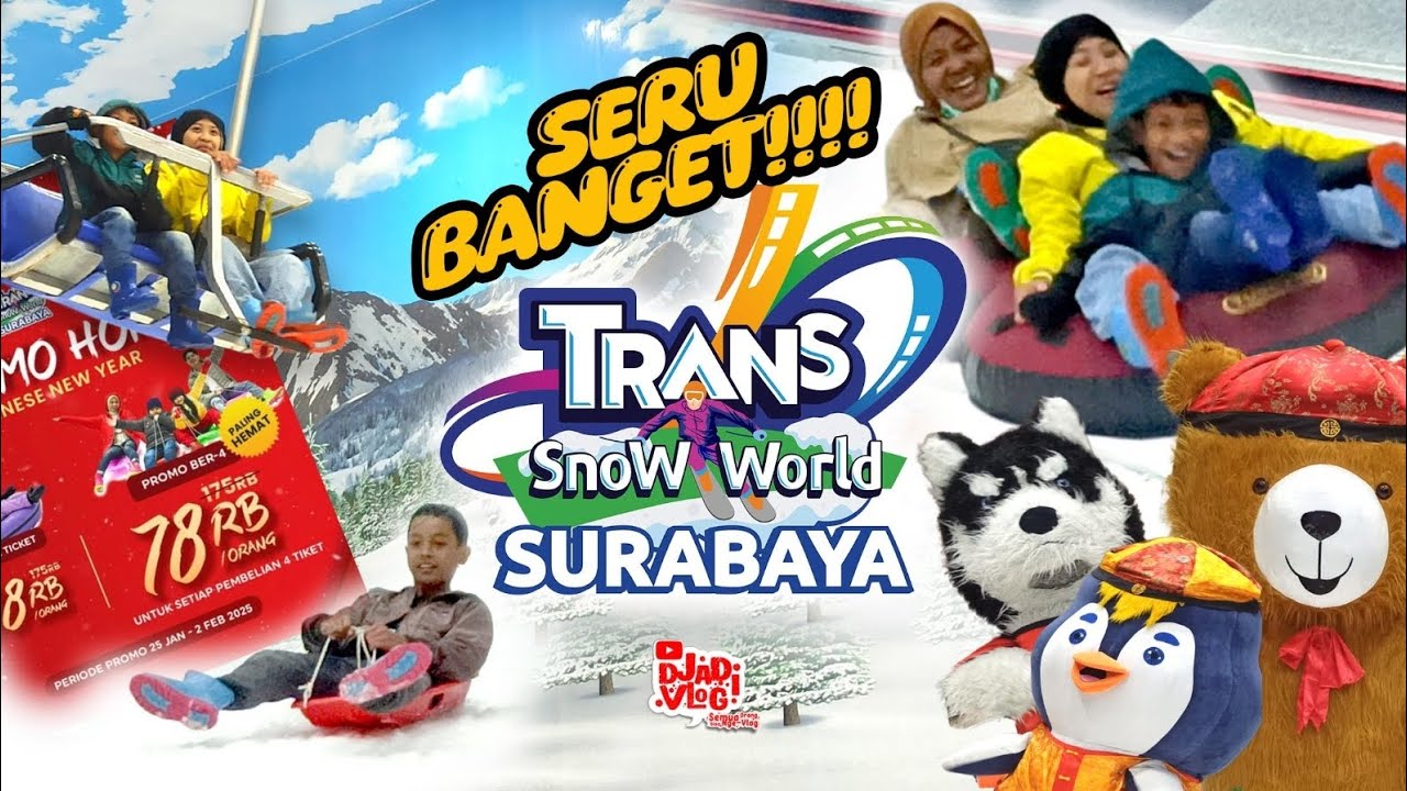 TRANS SNOW WORLD SURABAYA - WELCOME TO THE WORLD FULL OF SNOW