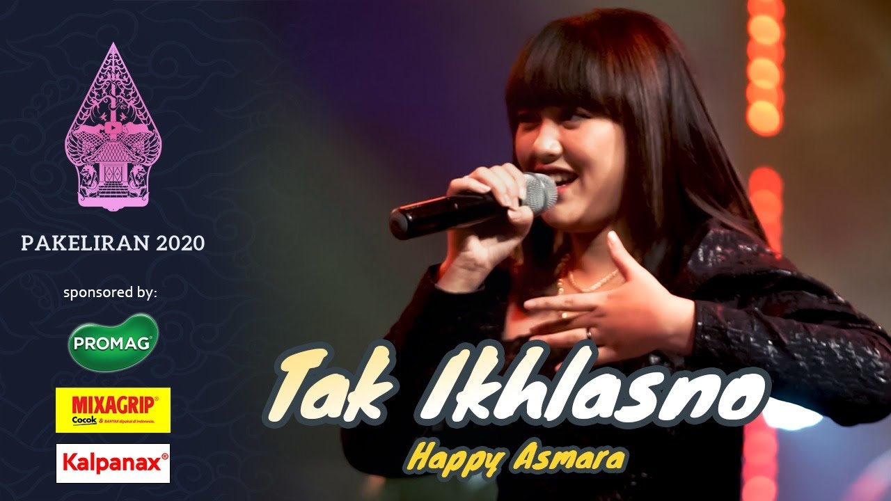 Happy Asmara - Tak Ikhlasno (Live Konser Pakeliran 2020)