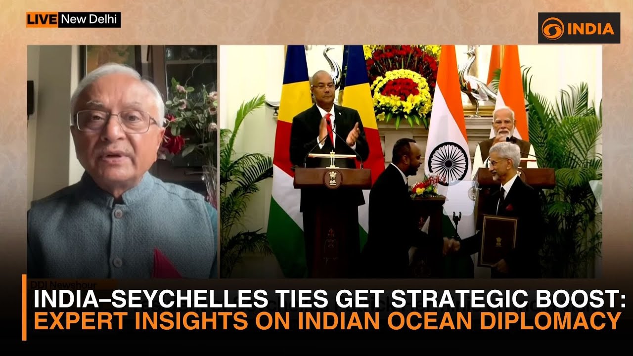 India–Seychelles Ties Get Strategic Boost: Expert Insights on Indian Ocean Diplomacy