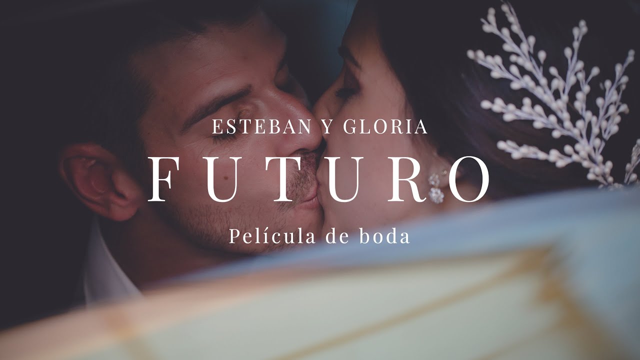 FUTURO - Película documental de bodas -  Gloria y Esteban - (Short Version) - Boda en Almadén