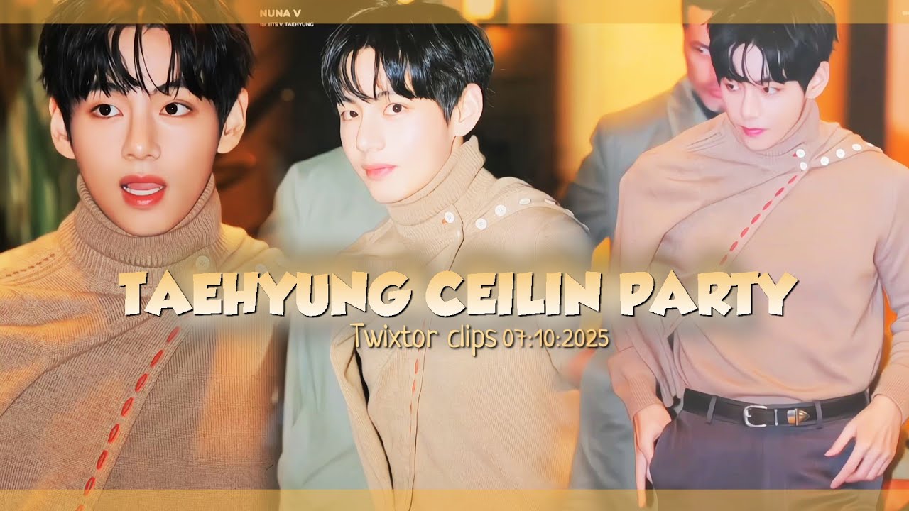 𝗧𝗮𝗲𝗵𝘆𝘂𝗻𝗴 𝗮𝘁 𝗰𝗲𝗹𝗶𝗻𝗲 𝗽𝗿𝗶𝘃𝗮𝘁𝗲 𝗽𝗮𝗿𝘁𝘆 𝘁𝘄𝗶𝘅𝘁𝗼𝗿 𝗰𝗹𝗶𝗽𝘀 𝟬𝟳:𝟭𝟬:𝟮𝟬𝟮𝟱 #bangtanboysforever #update #twixtorclip 