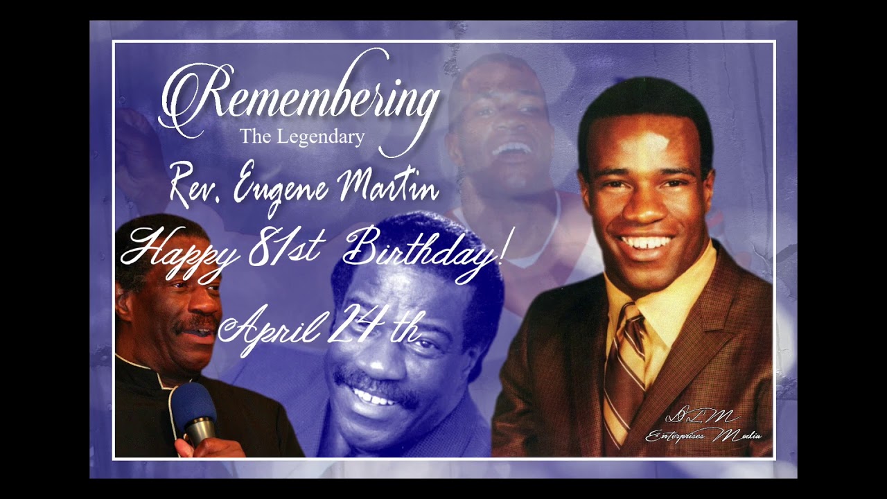 Remembering Rev. Gene Martin - 81st Birthday!