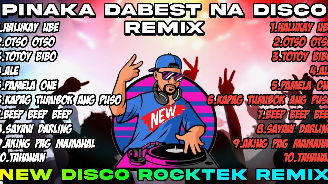 PINAKA DABEST NA DISCO PART 9 DISCO ROCKTEK REMIX NONSTOP REMIX