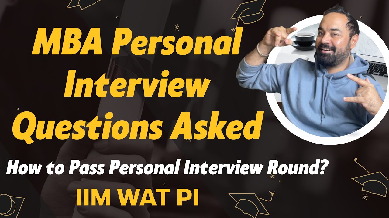 MBA Personal Interview Questions Asked | How to Pass Personal Interview Round? | IIM WAT PI