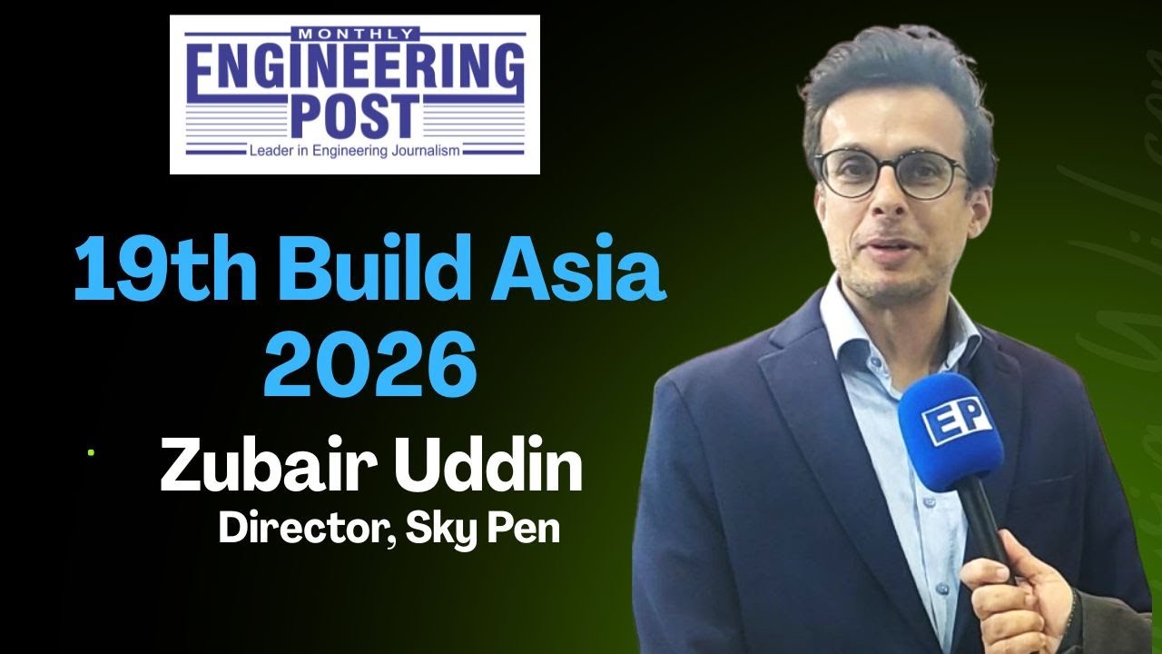 Zubair Uddin | Director | Sky Pen | 19th Build Asia 2026 | Engineering Post