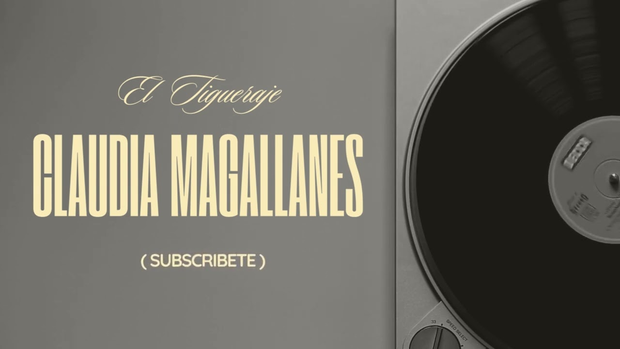 EL TIGUERAJE - CLAUDIA MAGALLANES