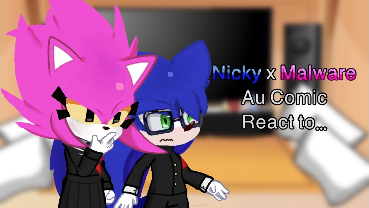 Malware Amy x Nicky the Hedgehog School Au reaccionan a ? (2X!!)[HazzelFolz] (sonic) [1/1]