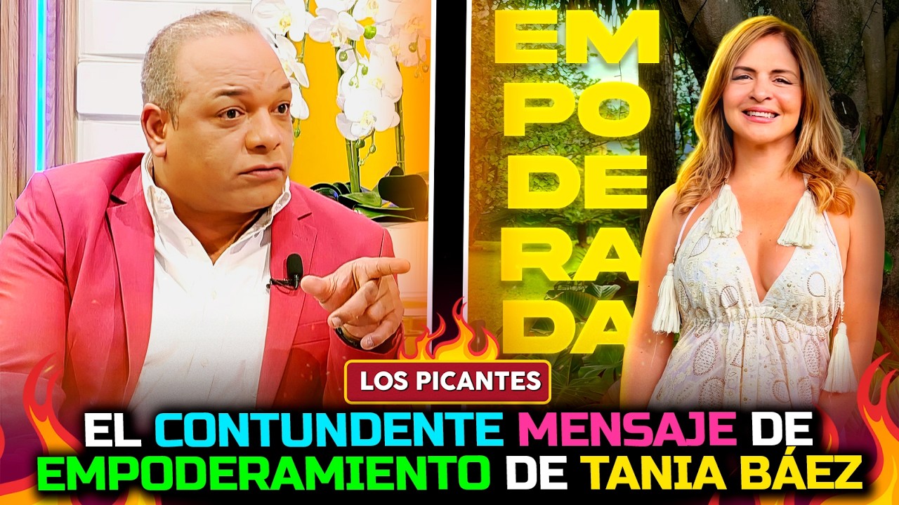 El contundente mensaje de empoderamiento de Tania Báez | VIVE EL ESPECTACULO