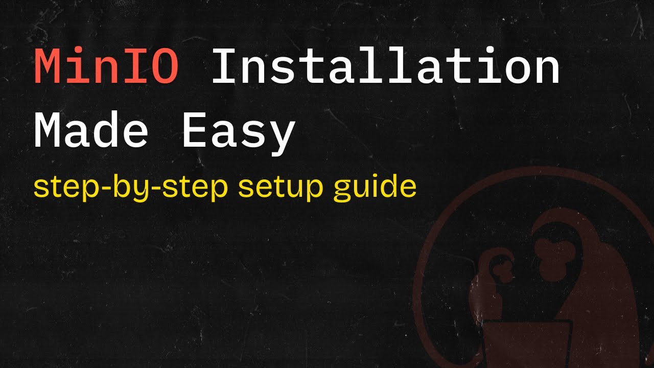 MinIO Step-By-Step Guide by @dave-augustus w/ Monkeys