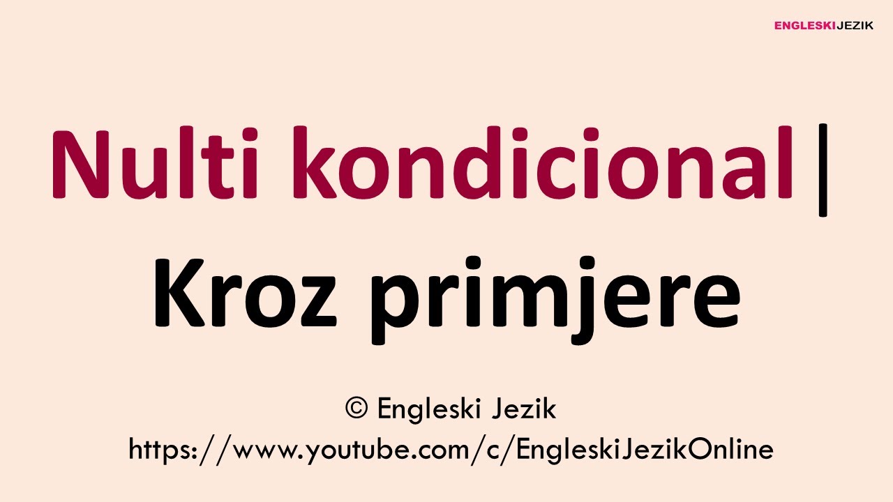 Nulti kondicional | Kroz primjere