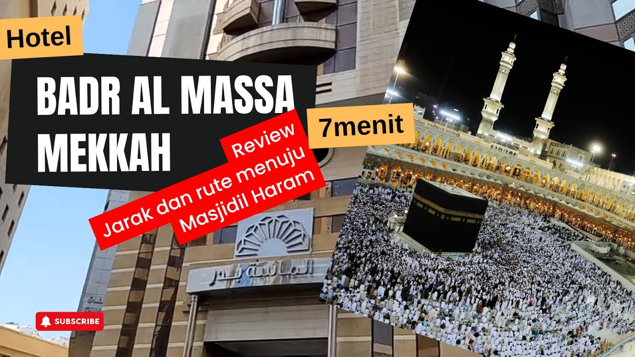 Hotel Badr Al Massa Mekah, Jarak dan Rute pulang pergi ke Masjidil Haram #smartsumrahindonesia