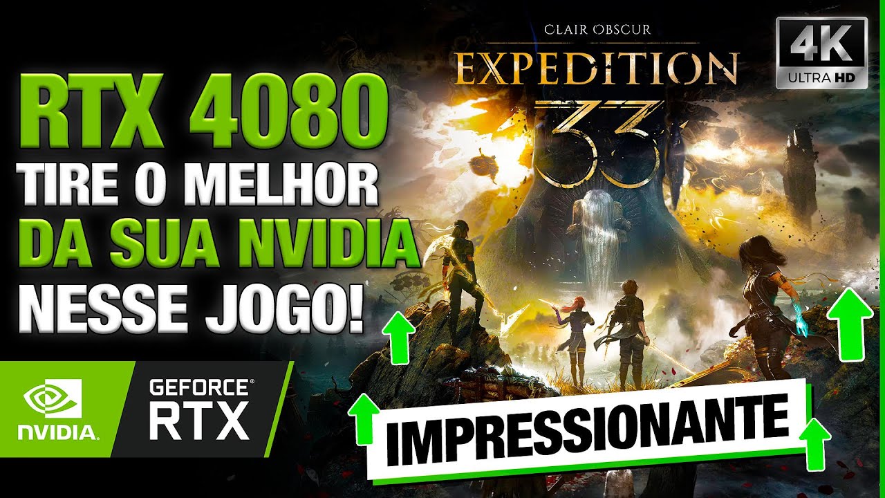 Guia NVIDIA: Configure Clair Obscur: Expedition 33 para Performance MÁXIMA! (Sem Perder Qualidade)