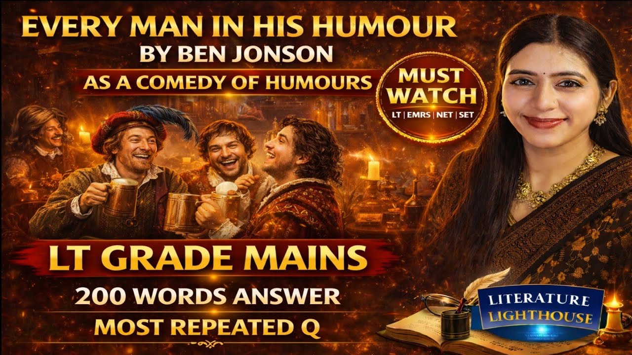 EVERY MAN IN HIS HUMOUR | Comedy of Humours  | LT Grade Mains Most Repeated Question | TGT PGT GIC