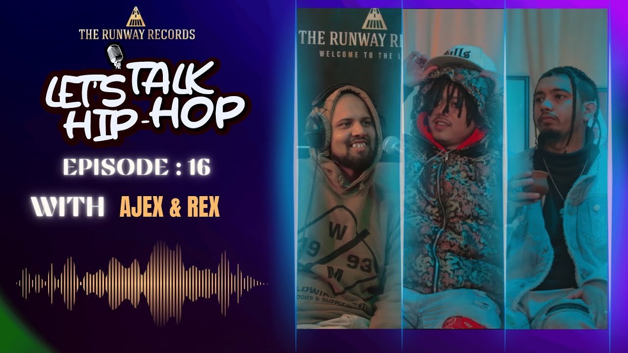 LET'S TALK HIPHOP- #15- @Ajexmusic & @rexiiboii | Melodic Music/ Upcoming Projects/ Acting & Rap |