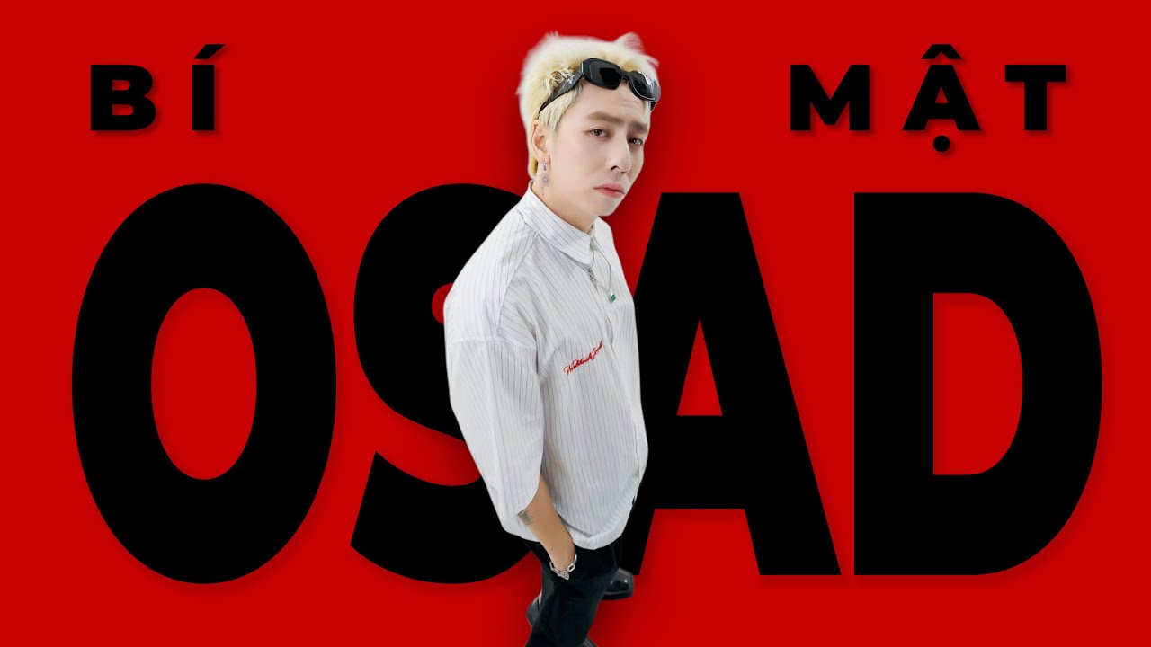 BÍ MẬT OSAD: Rapper flop thứ hai Việt Nam!