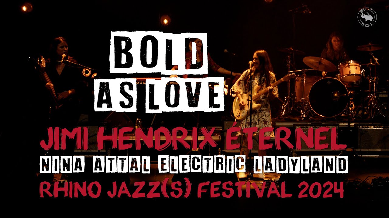 Nina Attal Electric Ladyland : Bold as Love - RHINO JAZZ(s) FESTIVAL 2024