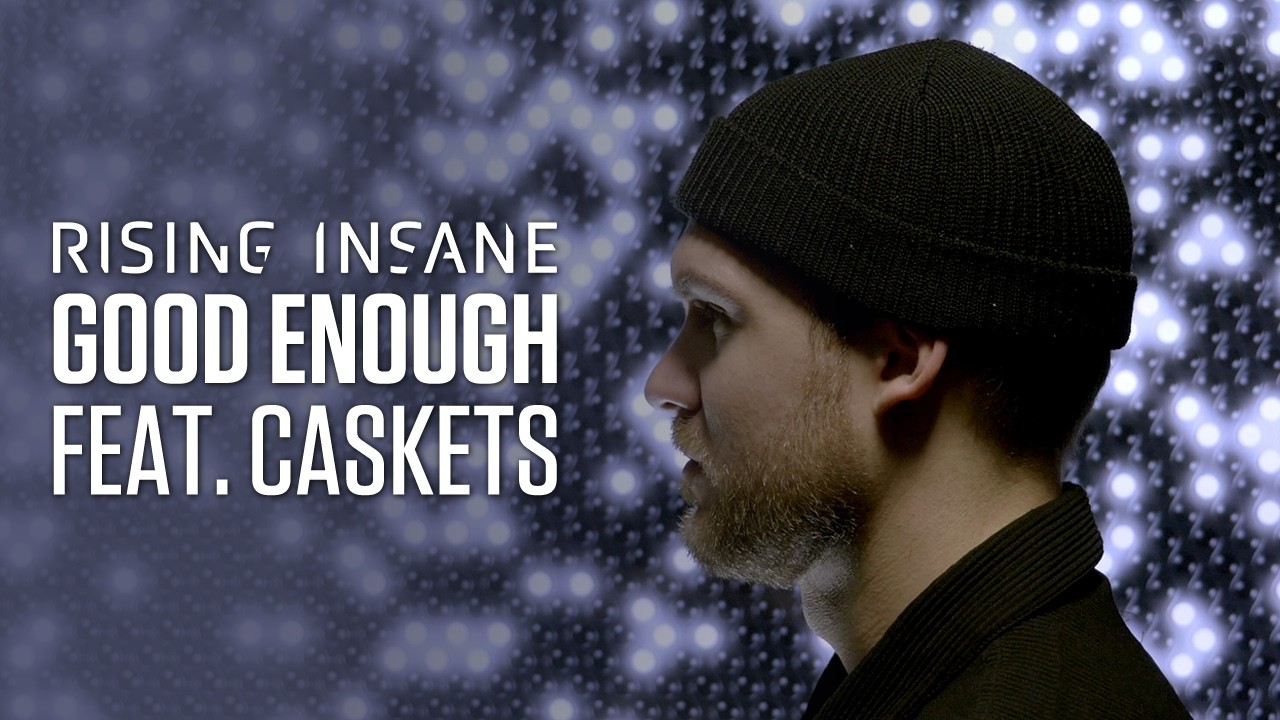 Rising Insane (feat. Caskets) - Good Enough