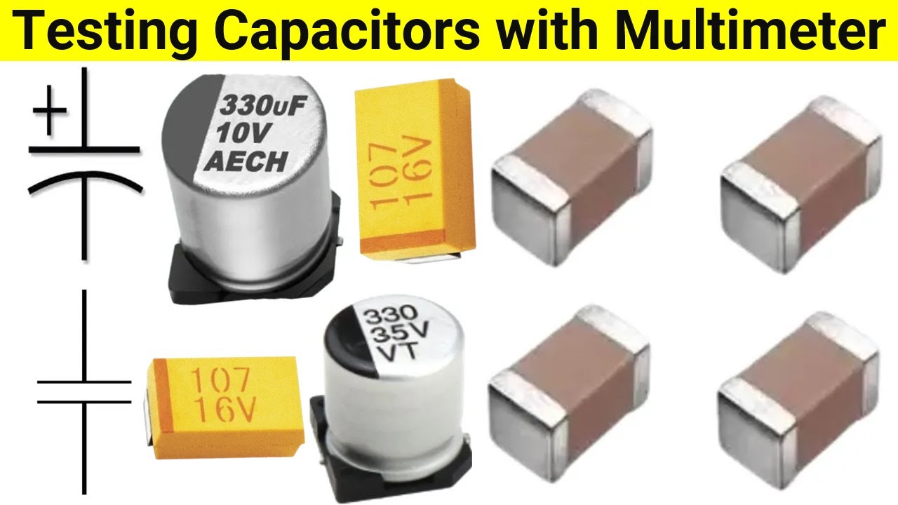 Testing Capacitors with multimeter, SMD ceramic capacitor testing, electrolytic, tantalum capacitor