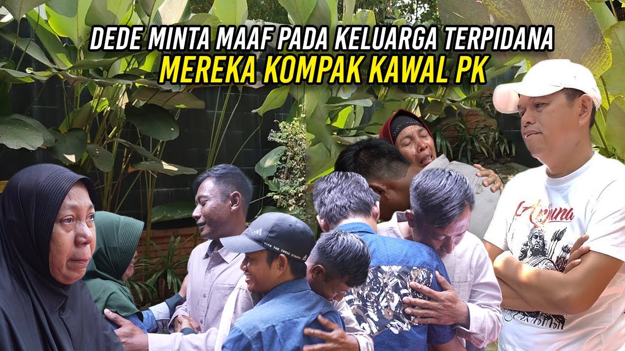 SUASANA HARU SAAT DEDE MINTA MAAF PADA KELUARGA TERP1DANA | MEREKA KOMPAK KAWAL PK