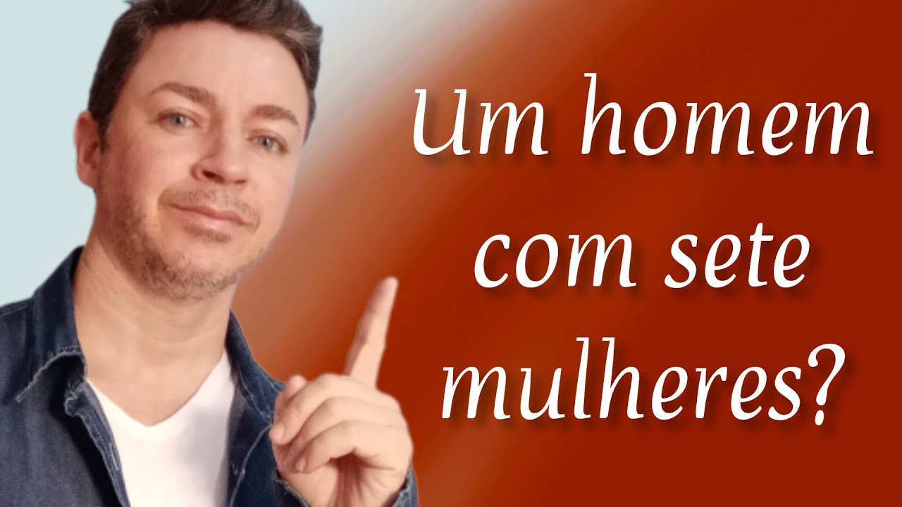 SETE MULHERES PARA CADA HOMEM (Isaías 4.1 explicado)