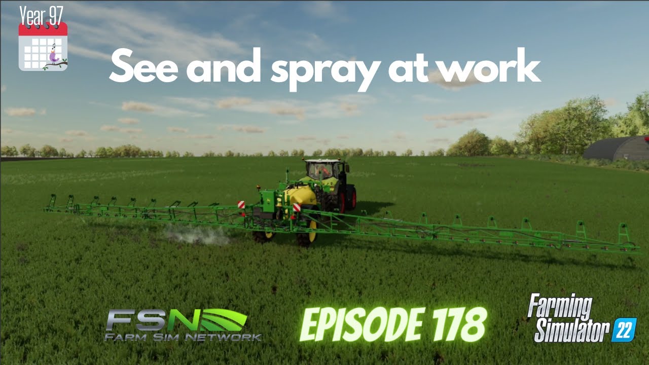 SEE AND SPRAY | Farming Simulator 22 | FSN - Episode 178