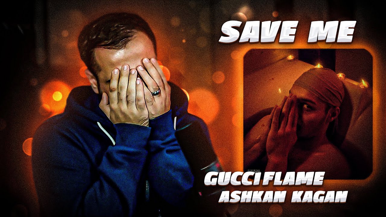 Gucciflame x Kagan - SAVE ME Reaction | بیا نجاتم بده