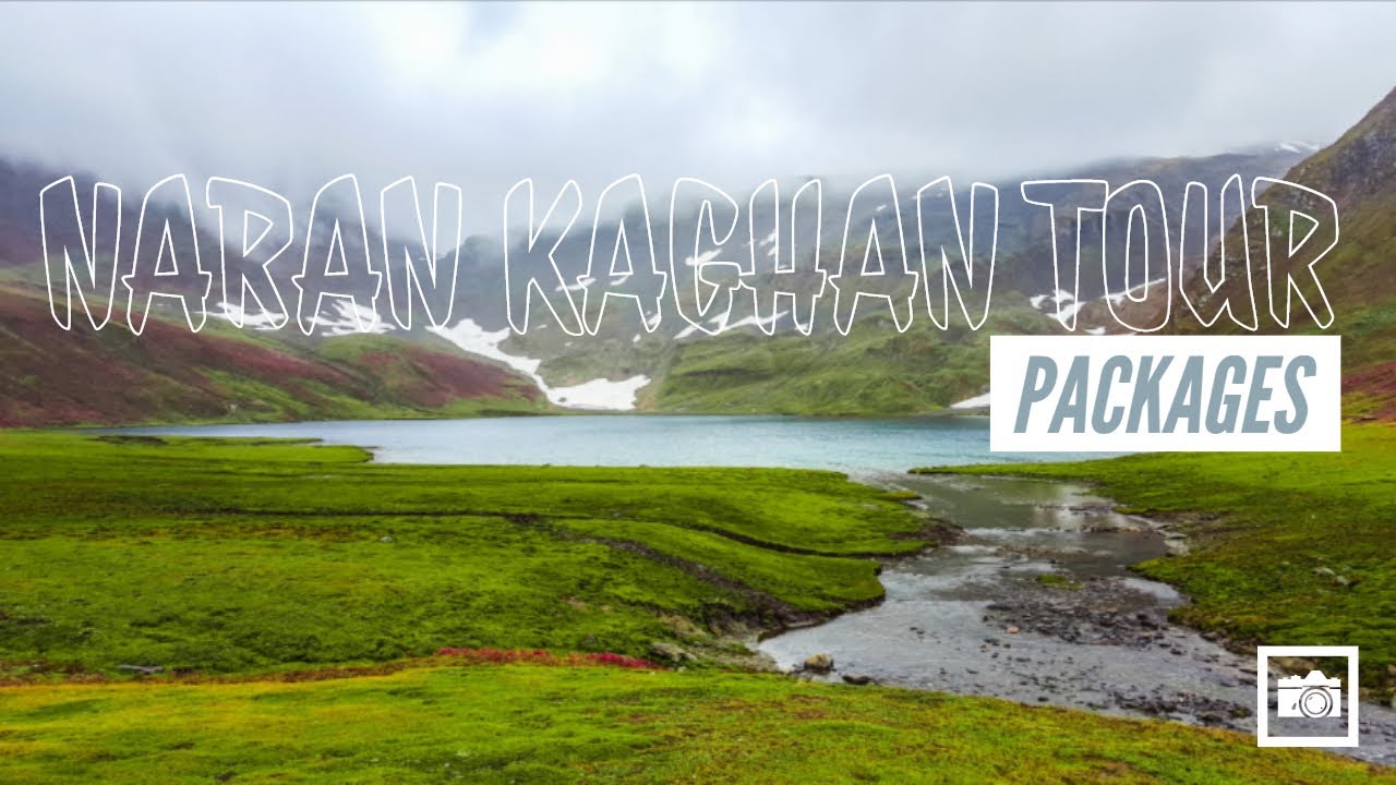Naran Kaghan Tour Packages 2020 | pakistantravelguide.pk