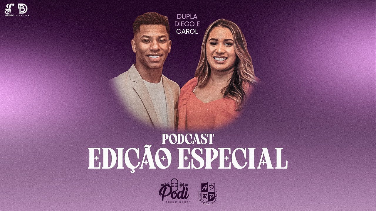 #40º PODI - PodiCast Especial - Dupla: Diego e Carol