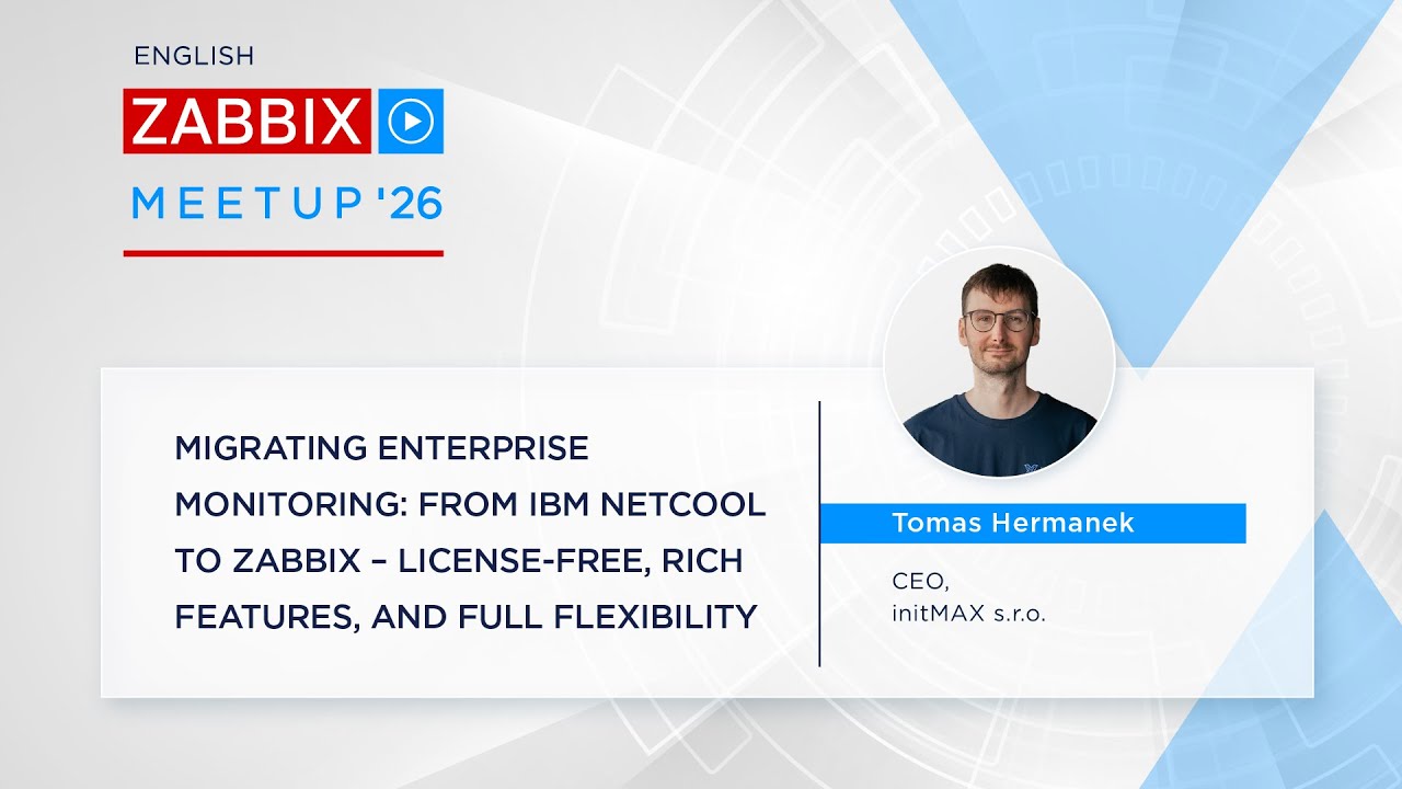 Zabbix Meetup 2026: Миграция корпоративного мониторинга: от IBM Netcool к Zabbix