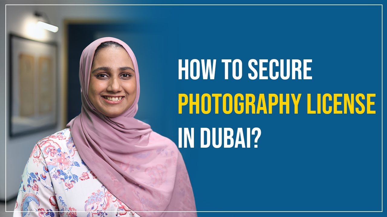 How To Secure Photography License In&nbsp;Dubai  | Business Setup In Dubai
