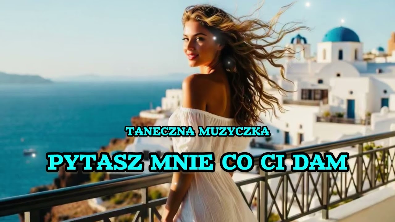 Taneczna Muzyczka - Pytasz Mnie Co Ci Dam
